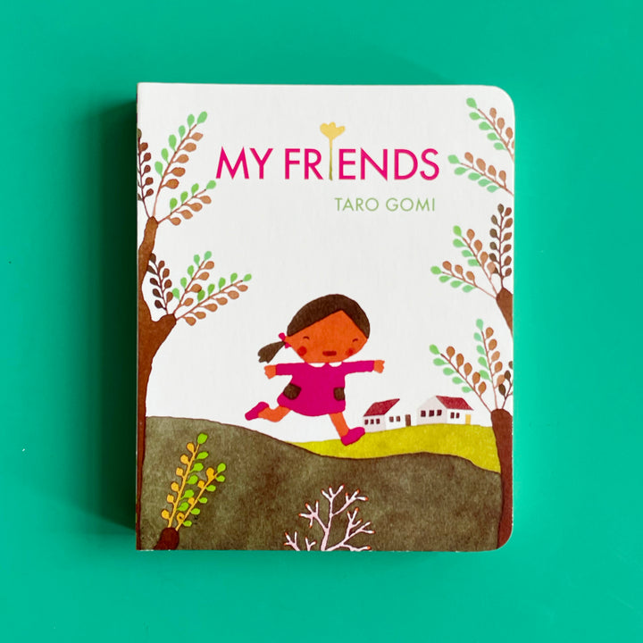 The cover of "My Friends" board book. The cover features an illustration of a little girl in a pink dress.