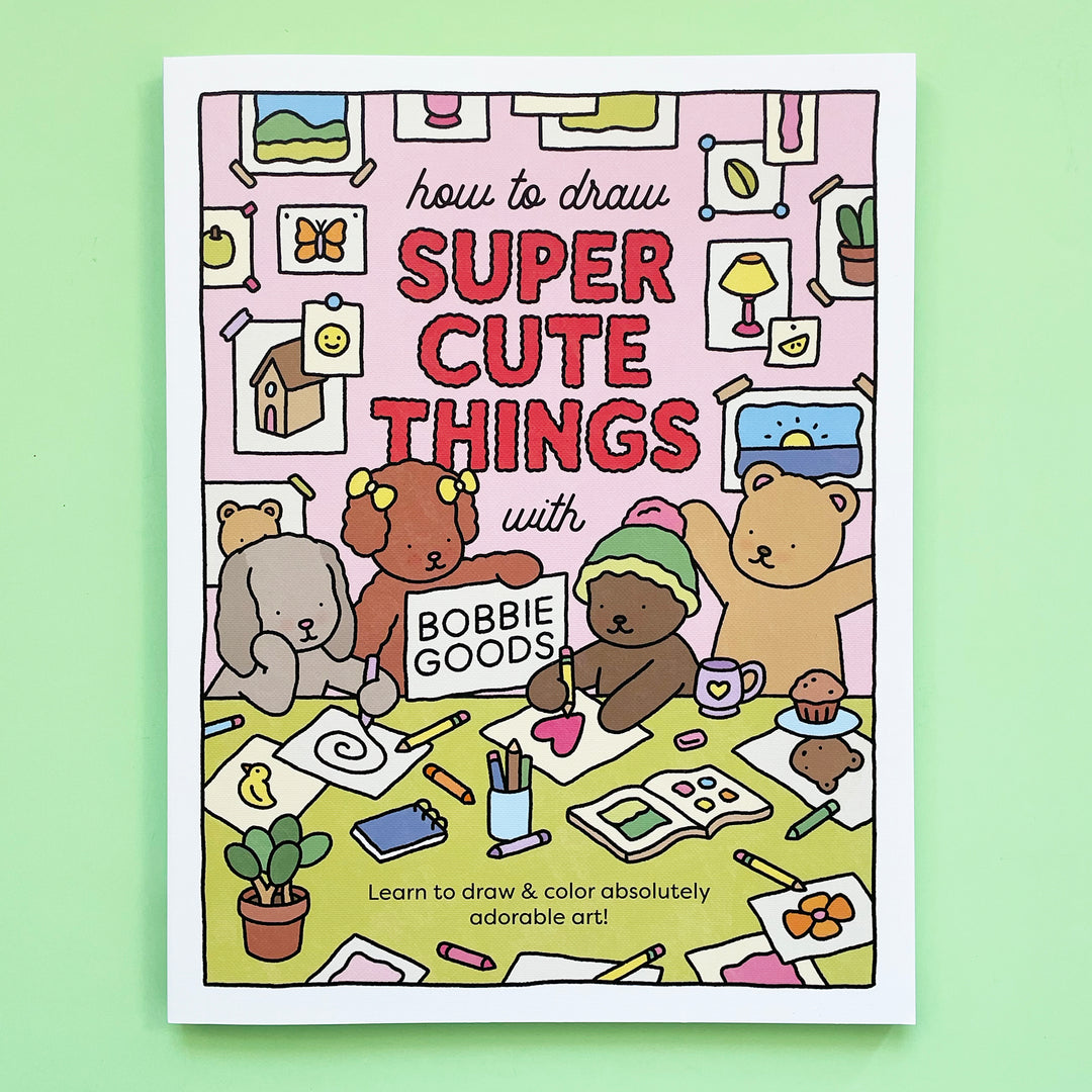 How to Draw Super Cute Things with Bobbie Goods