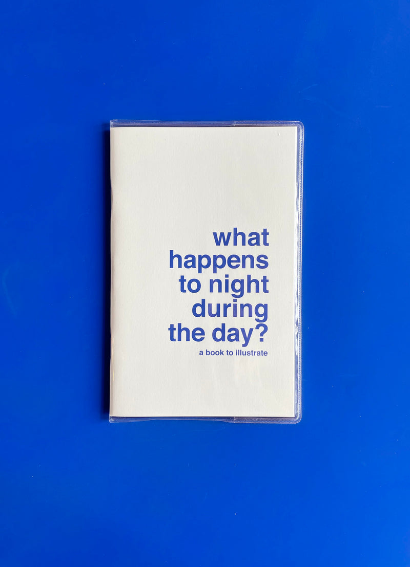 What Happens to Night? Book to Illustrate
